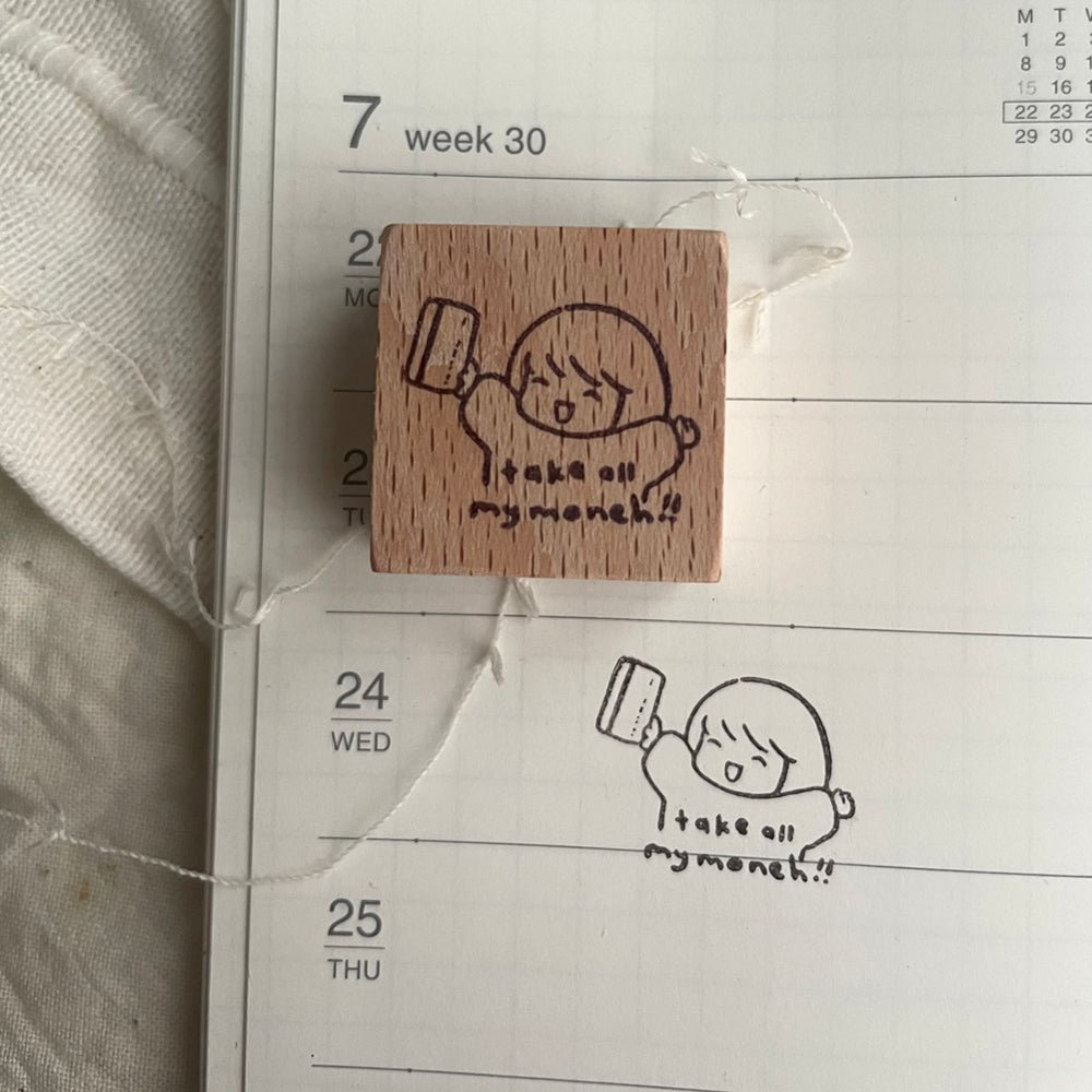 msbulat Rubber Stamp - Take all my money!! / 通通买下!!