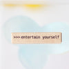 PeHo Design Rubber Stamp - Entertain yourself2